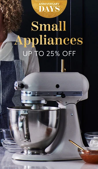 Anniversary Days small appliances up to 25% off.